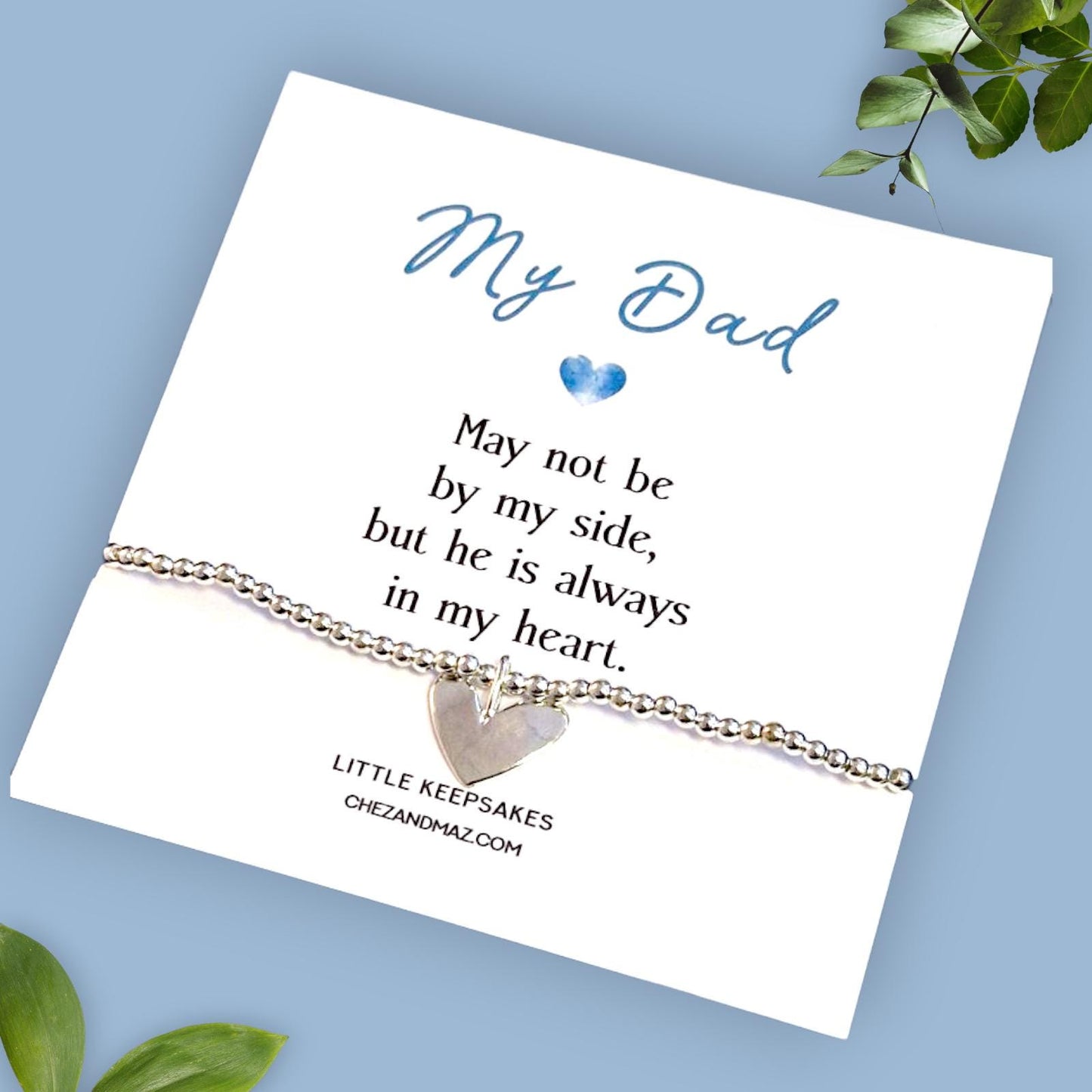 Dad Rememberance Gift I Silver Plated Bracelet I Heart Charm I My Dad may not be by my side I Loss of a Parent I Comforting Gift d42