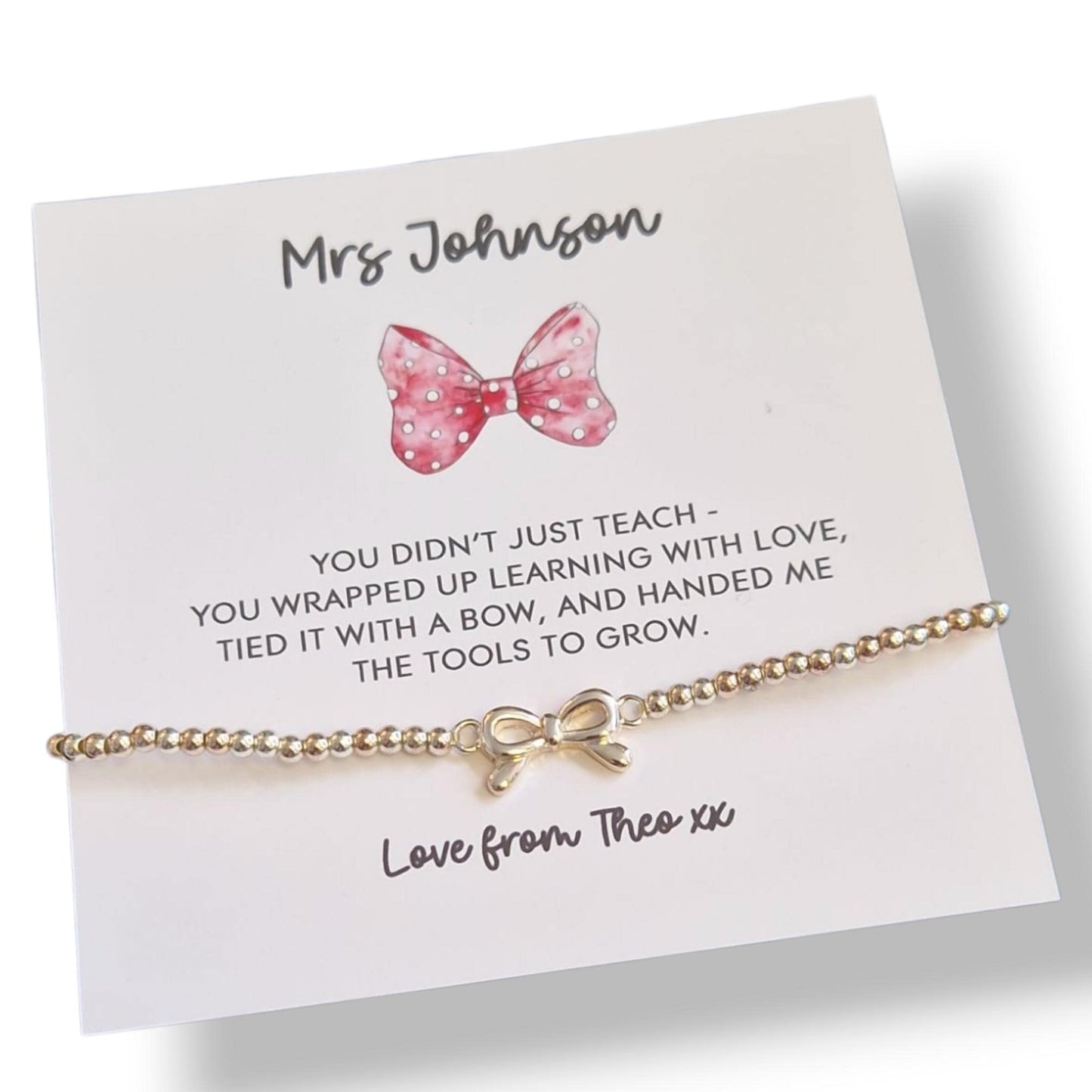 Thank You Gift Teacher Personalised I You wrapped up learning wth love, tied it with a bow & handed me the tools to grow | Silver Bracelet