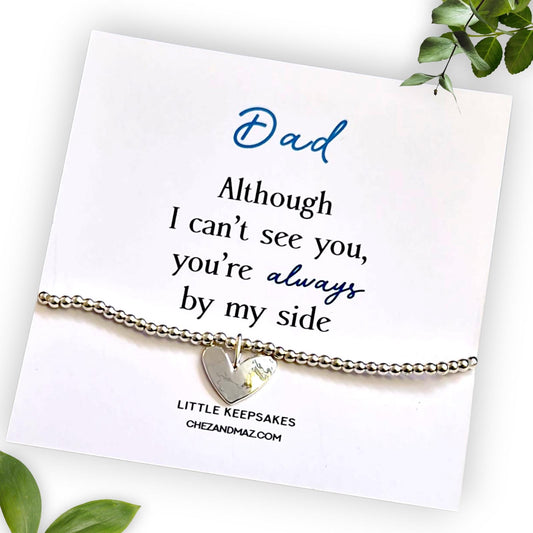 Dad Rememberance Gift I Silver Plated Bracelet - Although I can't see you, you're always by my side I Loss of a Parent I Comforting Gift d42